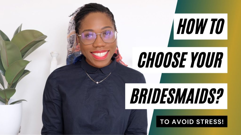 Choosing Your Bridesmaids